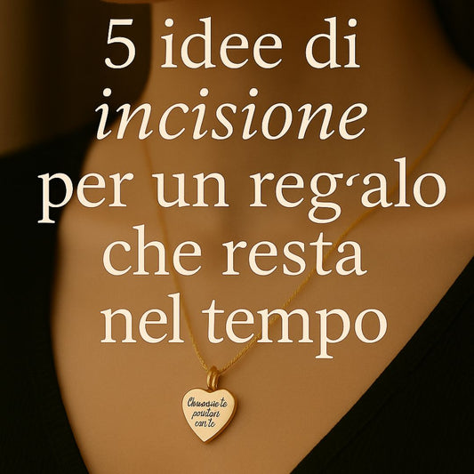 5 idee di incisione per un regalo che resta nel tempo